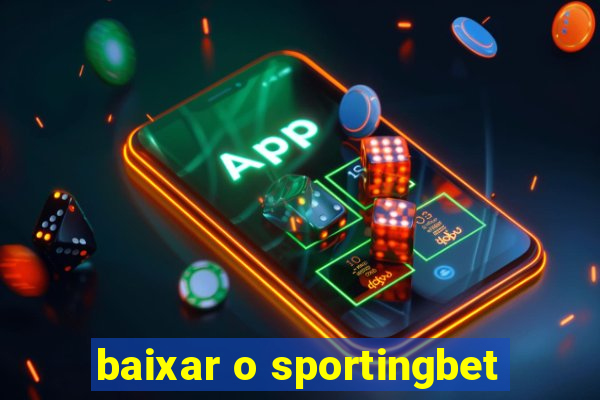 baixar o sportingbet