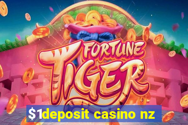 $1deposit casino nz