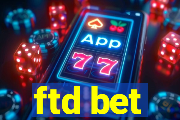 ftd bet