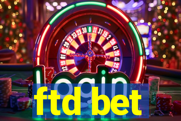 ftd bet