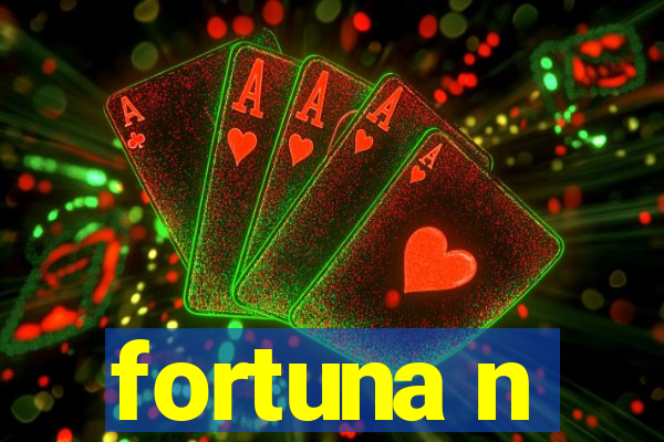 fortuna n