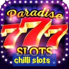 chilli slots