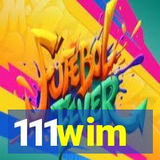 111wim