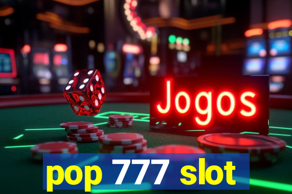 pop 777 slot