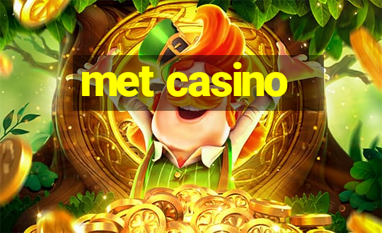 met casino