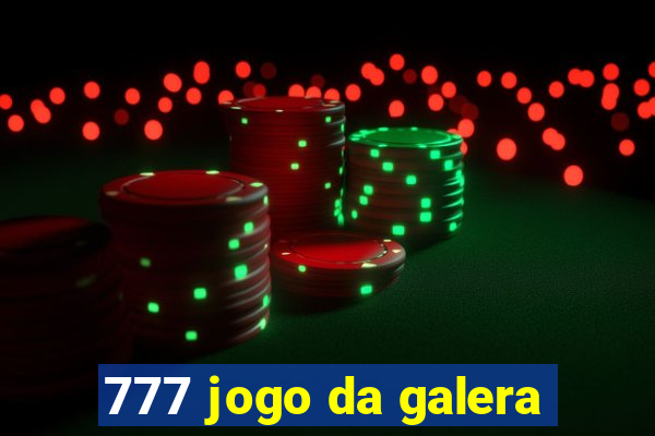 777 jogo da galera