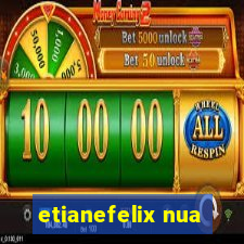 etianefelix nua