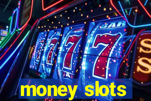 money slots