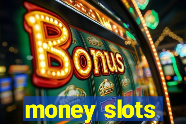 money slots