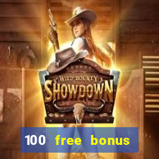 100 free bonus casino no deposit philippines real money