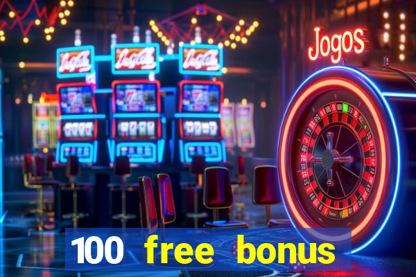 100 free bonus casino no deposit philippines real money