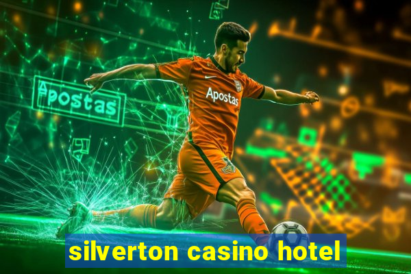 silverton casino hotel