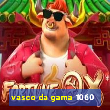 vasco da gama 1060