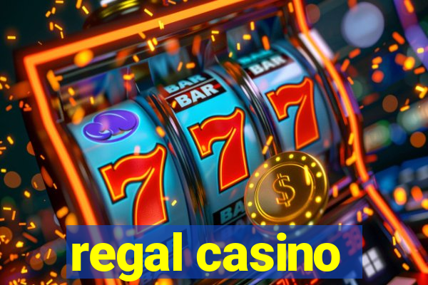 regal casino