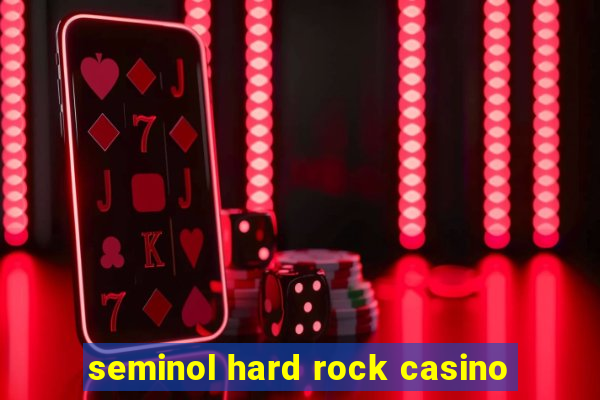 seminol hard rock casino