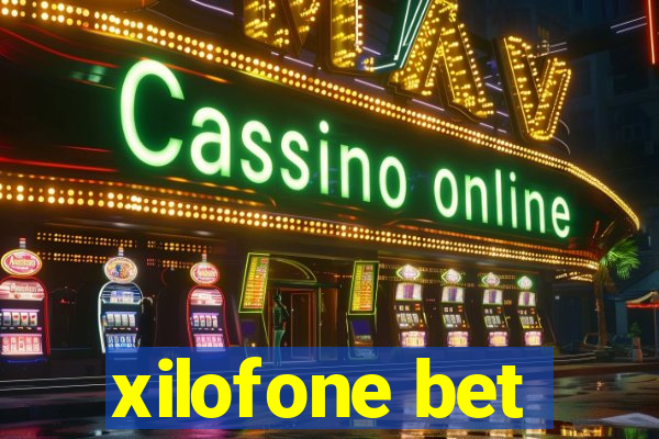 xilofone bet