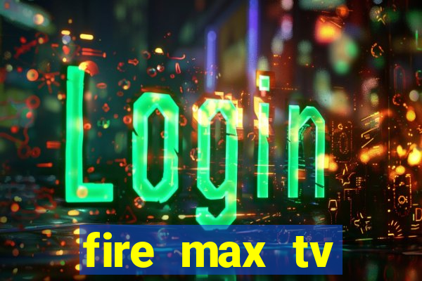 fire max tv futebol ao vivo 2023