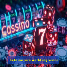 beto carrero world ingressos