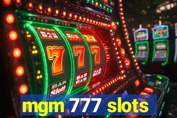 mgm 777 slots