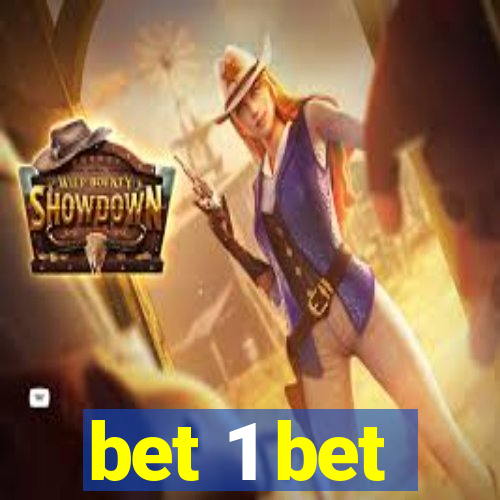 bet 1 bet