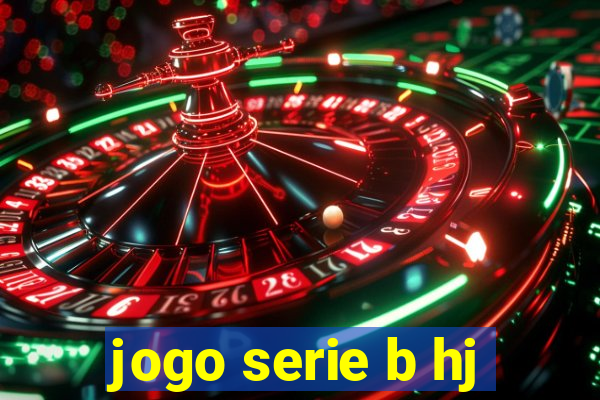 jogo serie b hj