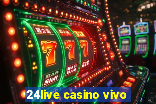 24live casino vivo