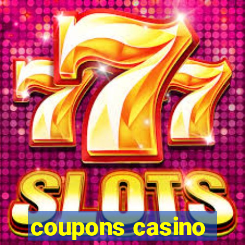 coupons casino