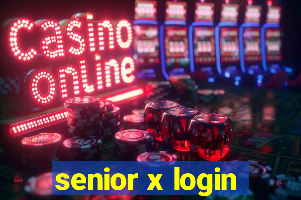 senior x login