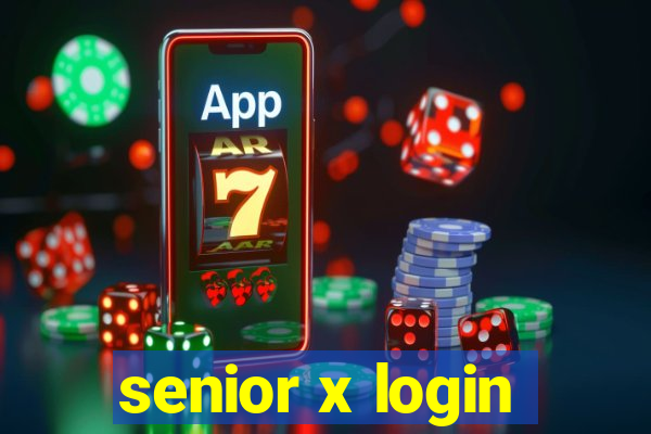 senior x login