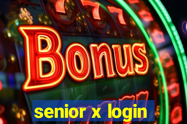 senior x login