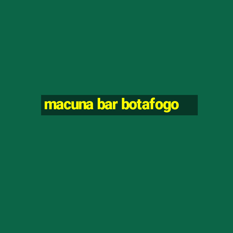 macuna bar botafogo