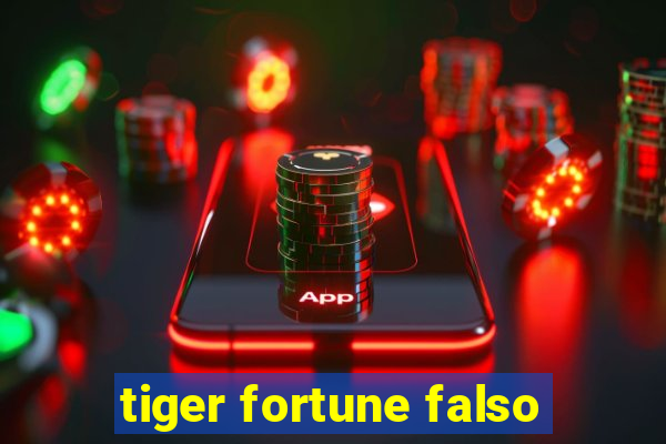 tiger fortune falso