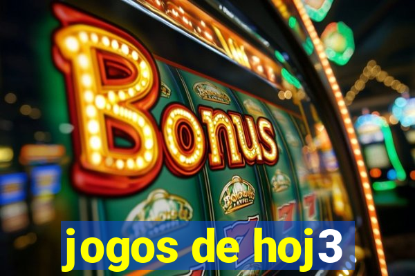 jogos de hoj3