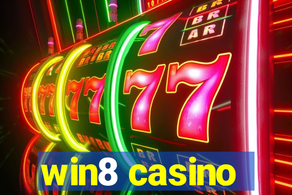 win8 casino