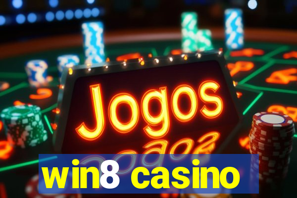 win8 casino