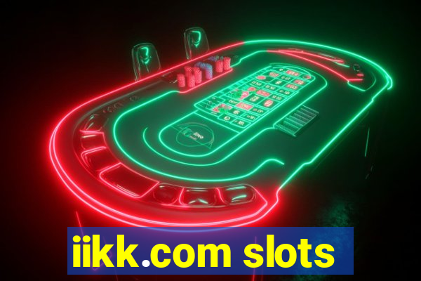 iikk.com slots