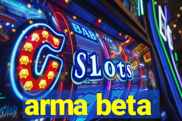 arma beta