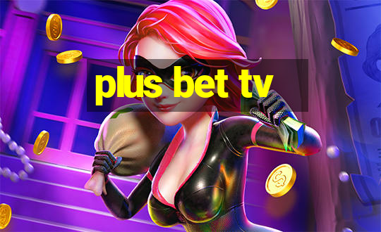 plus bet tv