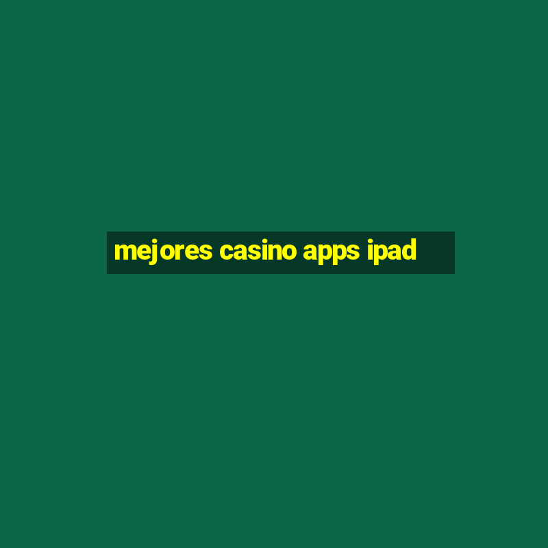 mejores casino apps ipad