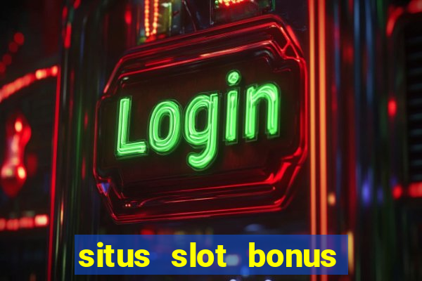 situs slot bonus garansi kekalahan