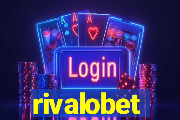 rivalobet