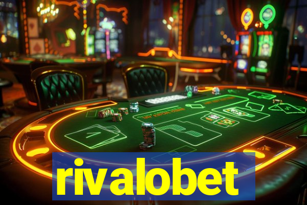 rivalobet