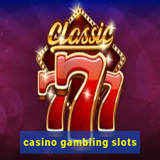 casino gambling slots