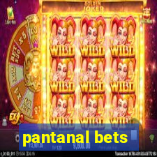 pantanal bets