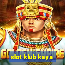 slot klub kaya