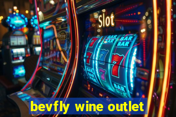 bevfly wine outlet