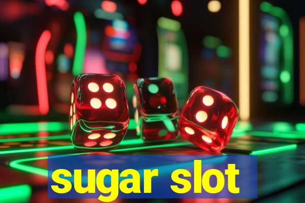 sugar slot