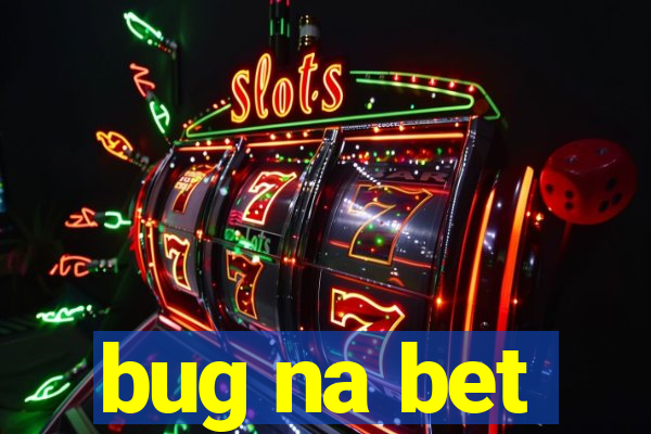 bug na bet