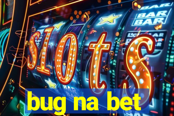 bug na bet