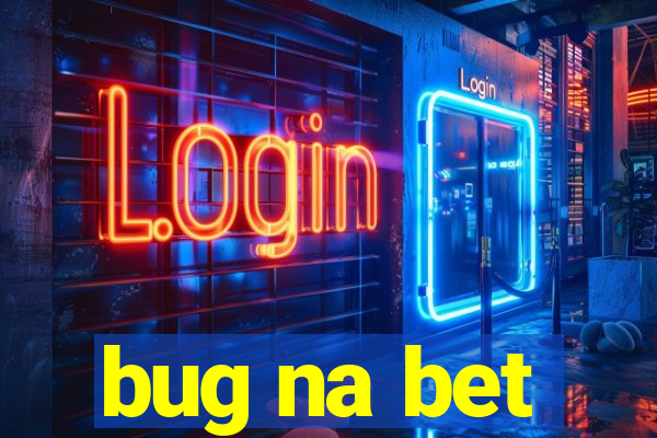 bug na bet